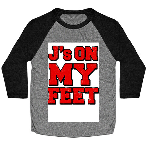 J's on My Feet Baseball Tee