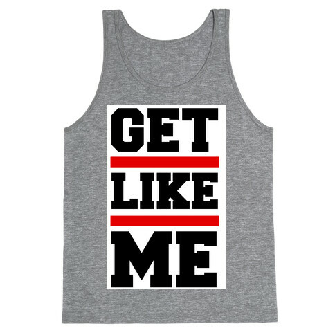 Get Like Me Tank Top