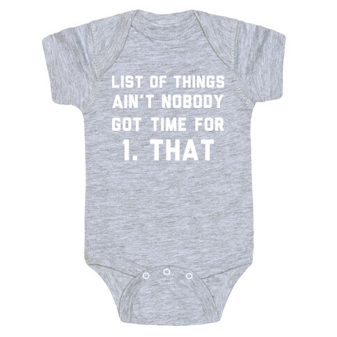 The List of Things Ain't Nobody Got Time For Baby One-Piece