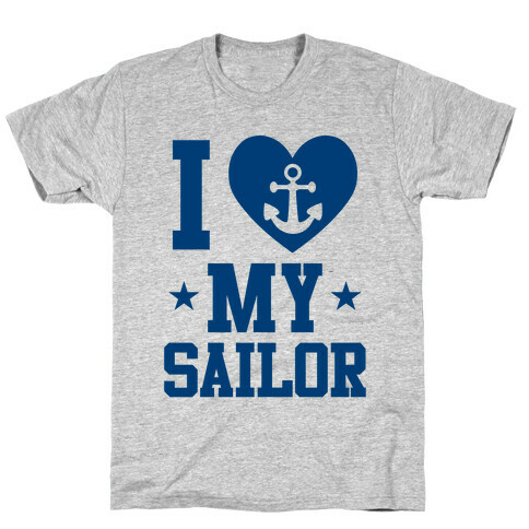 I Love My Sailor T-Shirt