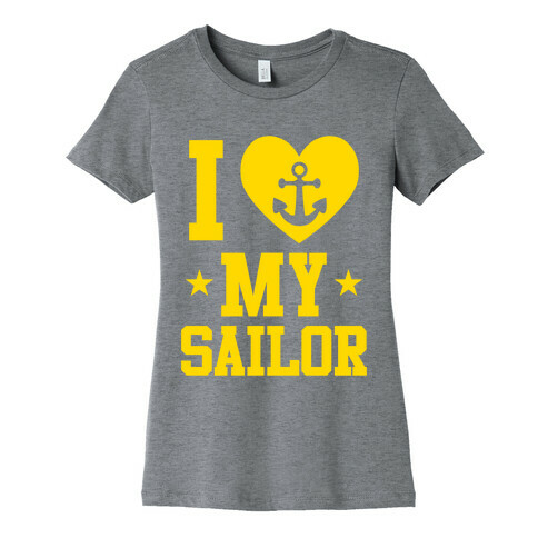 I Love My Sailor Womens T-Shirt