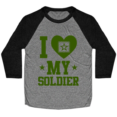 I Love My Soldier Baseball Tee