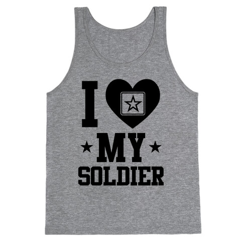 I Love My Soldier Tank Top