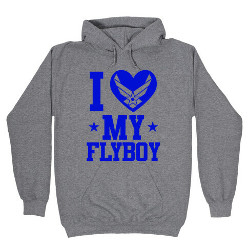 I Love My Flyboy Hooded Sweatshirt