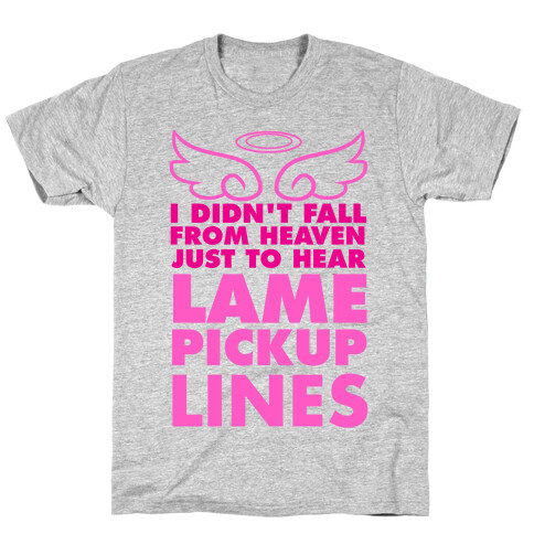 Lame Pick Up Lines T-Shirt