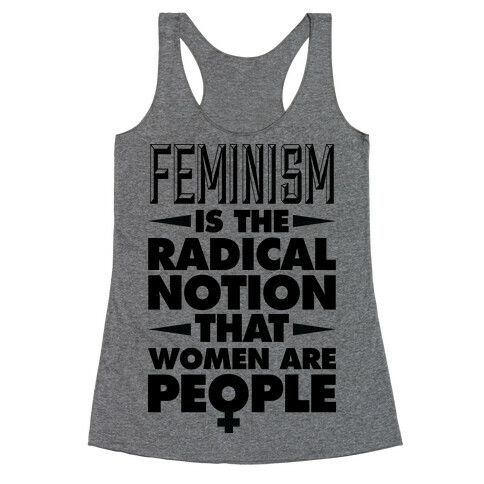 FEMINISM: A Radical Notion Racerback Tank Top
