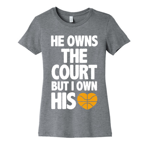 He Owns the Court (basketball light) Womens T-Shirt