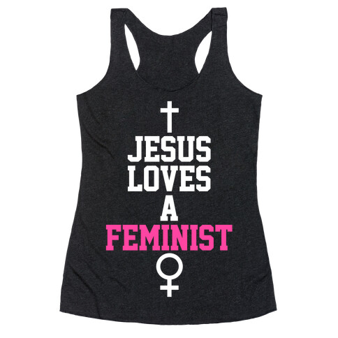 Jesus Loves A Feminist Racerback Tank Top