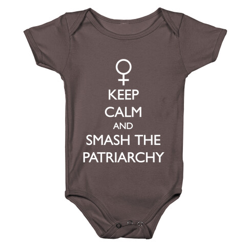 Keep Calm And Smash The Patriarchy Baby One-Piece