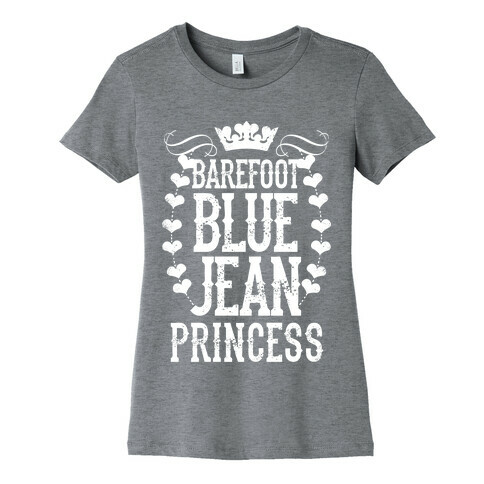 Barefoot Blue Jean Princess Womens T-Shirt