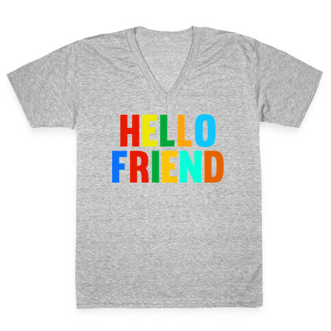 Hello Friend V-Neck Tee Shirt