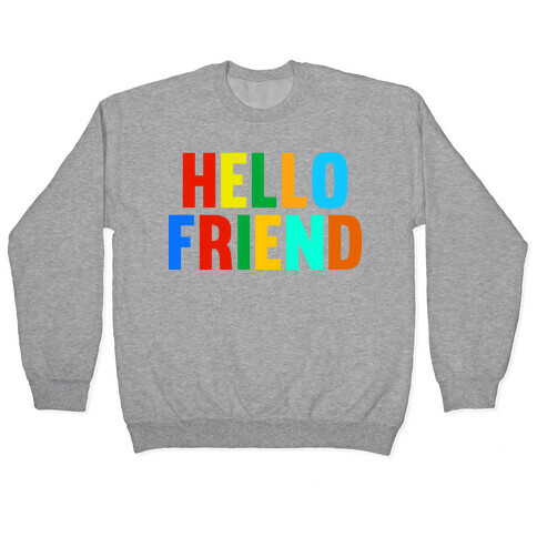 Hello Friend Pullover