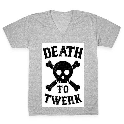 Death to Twerk V-Neck Tee Shirt