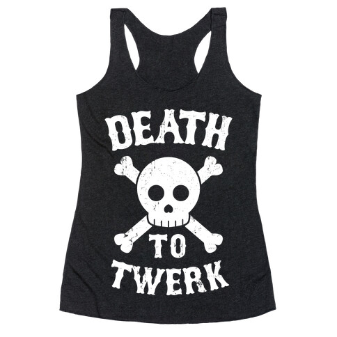 Death to Twerk (Light Print) Racerback Tank Top