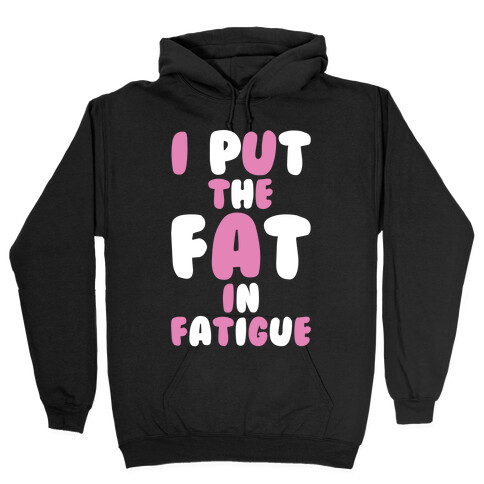 Fatigue Hooded Sweatshirt