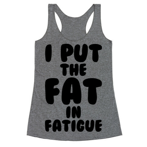 Fatigue Racerback Tank Top