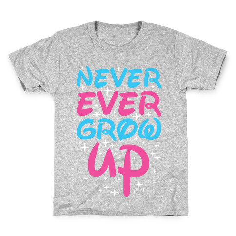 Never Ever Grow Up Kids T-Shirt