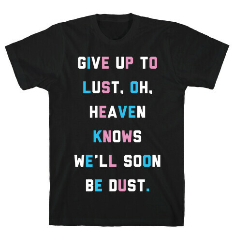 Give Up To Lust T-Shirt