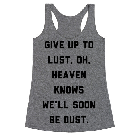 Give Up To Lust Racerback Tank Top