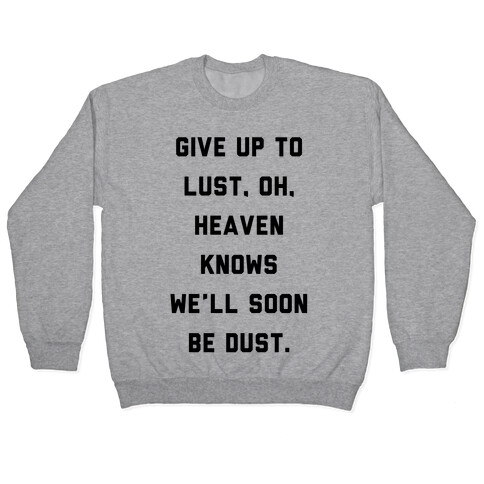 Give Up To Lust Pullover