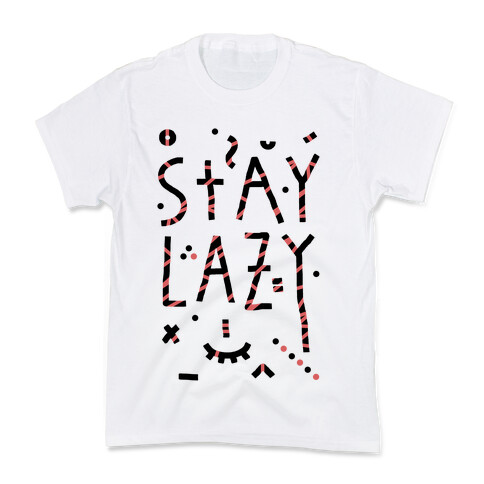 Stay Lazy Kids T-Shirt