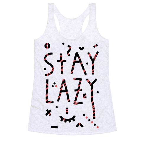 Stay Lazy Racerback Tank Top