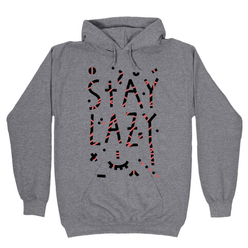 Stay Lazy Hooded Sweatshirt