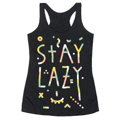 Stay Lazy Racerback Tank Top