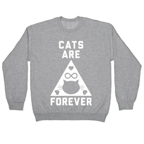 Cats Are Forever Pullover