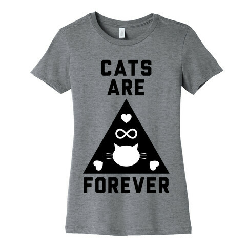 Cats Are Forever Womens T-Shirt