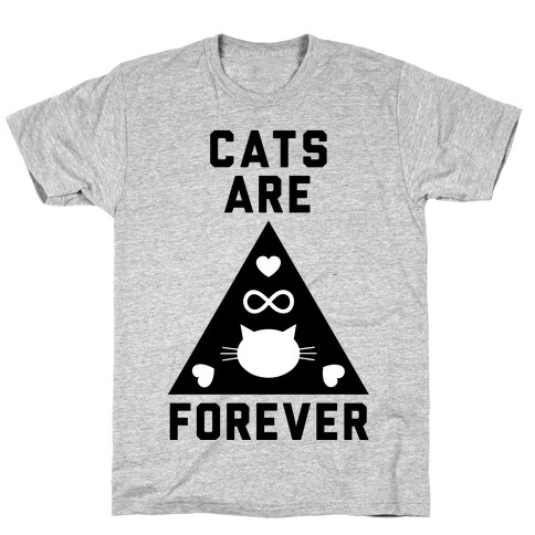 Cats Are Forever T-Shirt