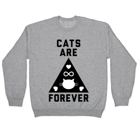 Cats Are Forever Pullover