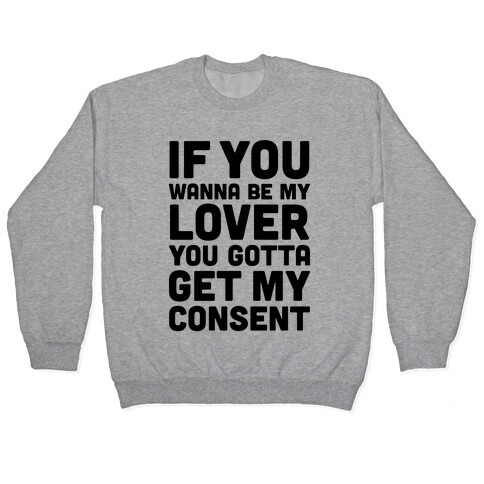 If You Wanna Be My Lover Pullover