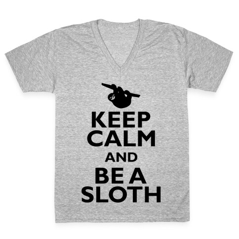 Keep Calm And Be A Sloth V-Neck Tee Shirt