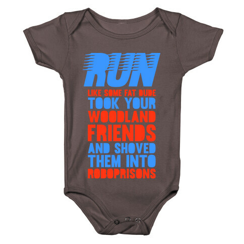 Run Like Some Fat Dude Took Your Woodland Friends Baby One-Piece