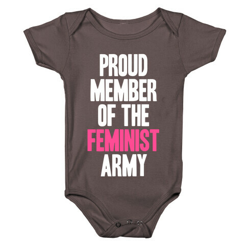 Proud Member Of The Feminist Army Baby One-Piece