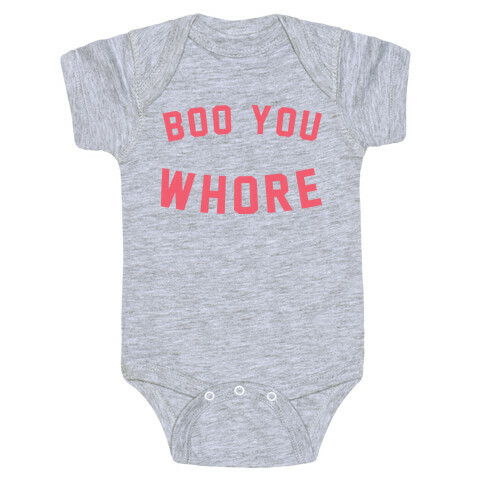 Boo You Whore Baby One-Piece