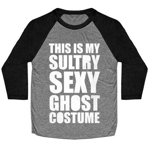 This Is My Sultry Sexy Ghost Costume (White Ink) Baseball Tee