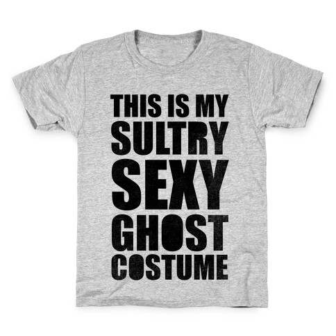 This Is My Sultry Sexy Ghost Costume Kids T-Shirt