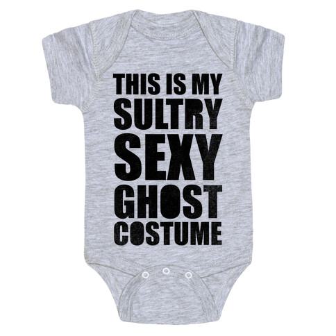 This Is My Sultry Sexy Ghost Costume Baby One-Piece