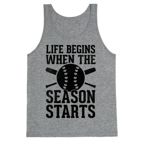 Life Begins When The Season Starts (Baseball) Tank Top