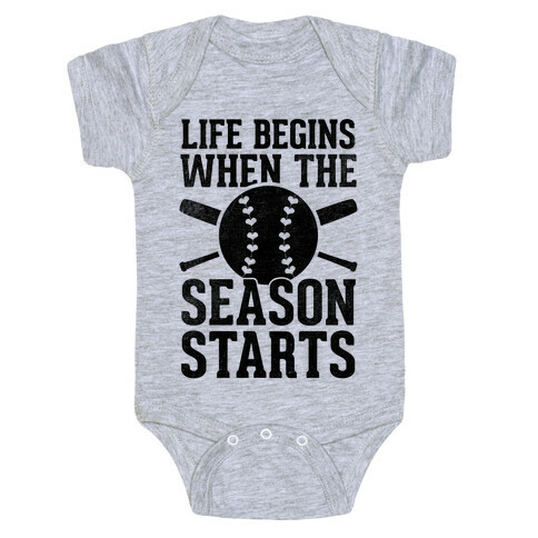 Life Begins When The Season Starts (Baseball) Baby One-Piece