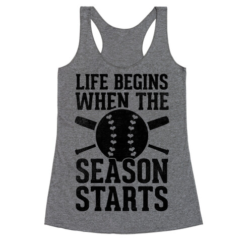 Life Begins When The Season Starts (Baseball) Racerback Tank Top