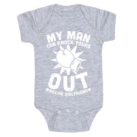 My Man Can Knock Yours Out (Boxing Girlfriend) Baby One-Piece