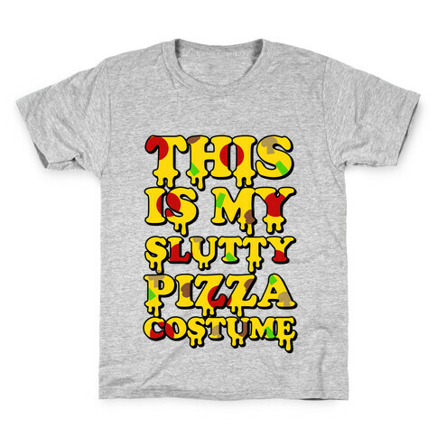 My Slutty Pizza Costume Kids T-Shirt