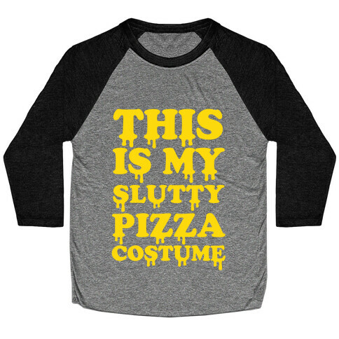 My Slutty Pizza Costume Baseball Tee