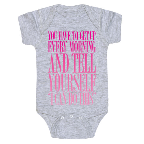 You Have To Say "I Can Do This." Baby One-Piece