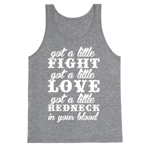 Got A Little Redneck In Your Blood Tank Top