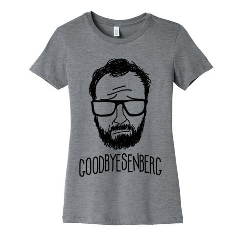 Goodbyesenberg Womens T-Shirt