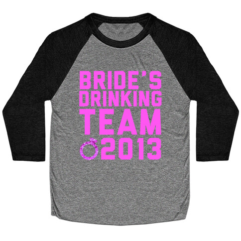 Bride's Drinking Team Baseball Tee